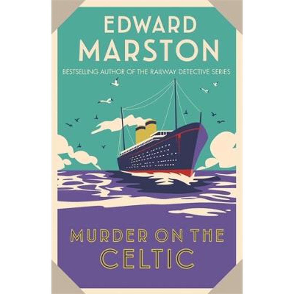 Murder on the Celtic: An action-packed Edwardian murder mystery (Paperback) - Edward Marston